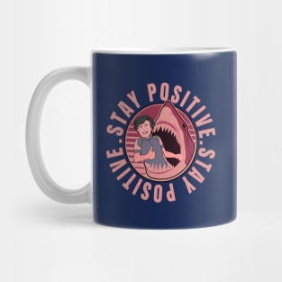 Stay Positive Mug